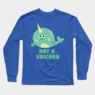 NOT A UNICORN Long Sleeve T-Shirt